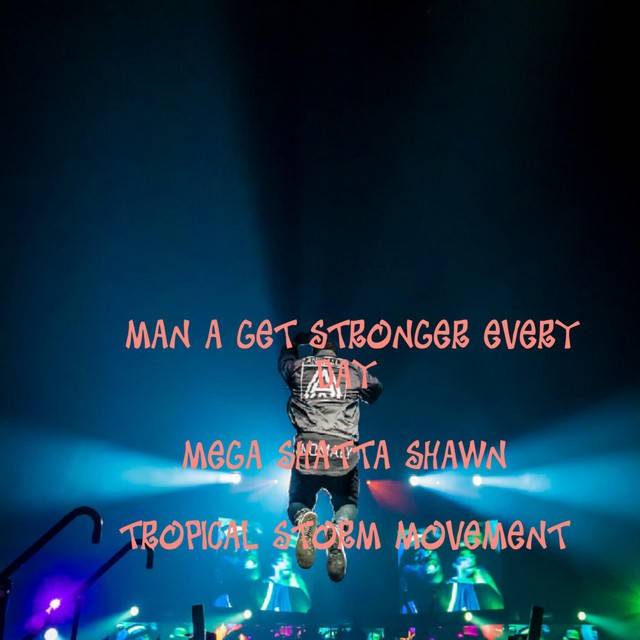Man A Get Stronger Every day