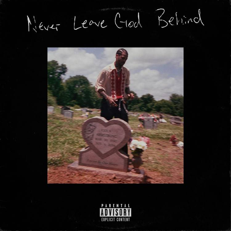 NEVER LEAVE GOD BEHIND
