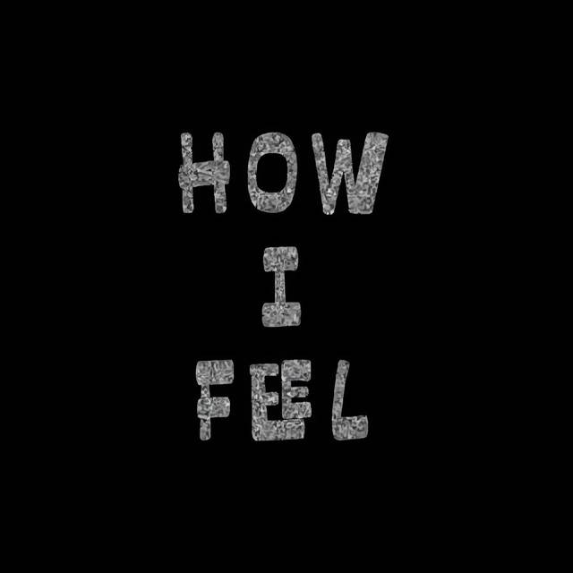 How I Feel