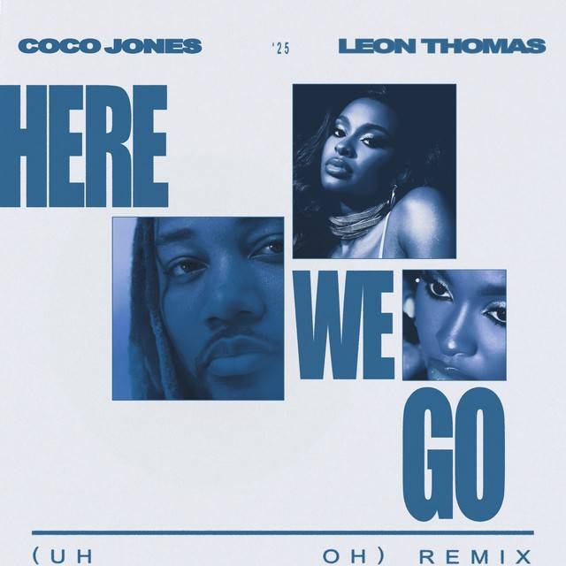 Here We Go (Uh Oh) [Remix] (feat. Leon Thomas)