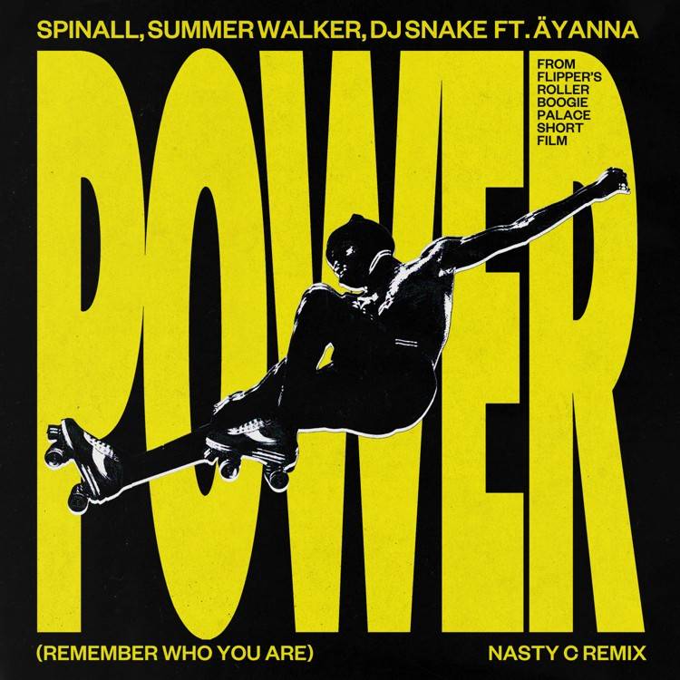 Power (Remember Who You Are) [Nasty C Remix] [feat. Summer Walker & DJ Snake] - Single