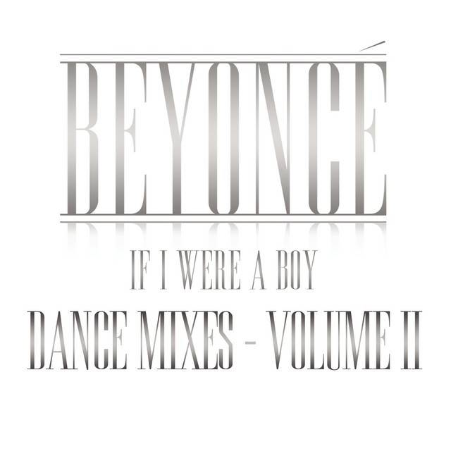 If I Were A Boy - Dance Mixes - Volume II