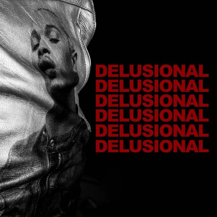 DELUSIONAL