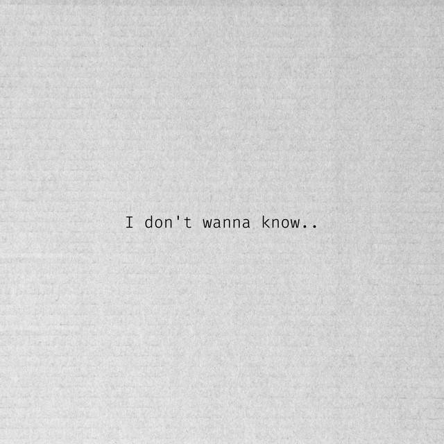 I Don't Wanna Know