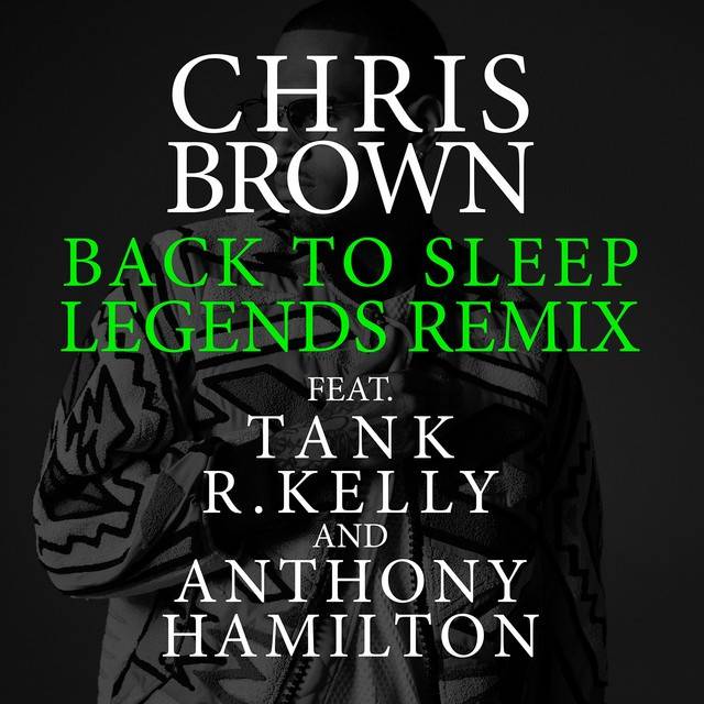 Back To Sleep (Legends Remix) (feat. Tank, R.Kelly & Anthony Hamilton)