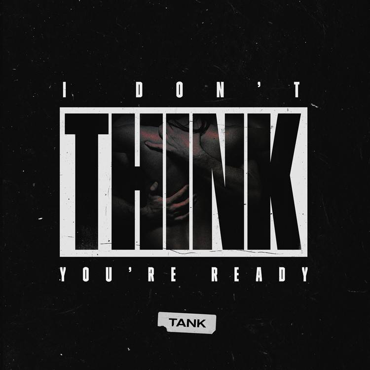 I Don't Think You're Ready - Single