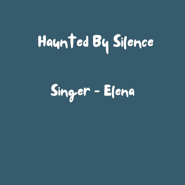 Haunted By Silence - Single