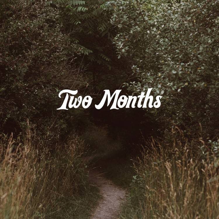 Two Months
