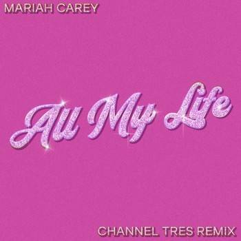 All My Life (Channel Tres Remix)